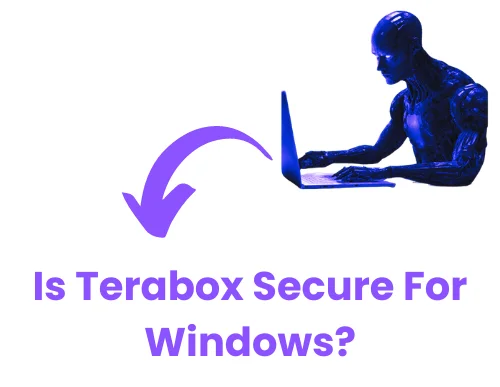 Is Terabox Secure For Windows